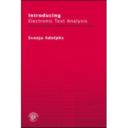 Introducing Electronic Text Analysis Introducing Electronic Text Analysis