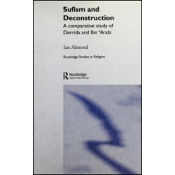 Sufism and Deconstruction Sufism and Deconstruction