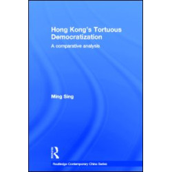 Hong Kong's Tortuous Democratization Hong Kong's Tortuous Democratization