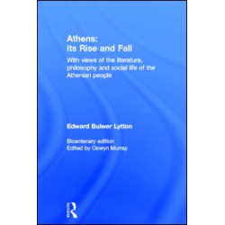 Athens: Its Rise and Fall Athens: Its Rise and Fall