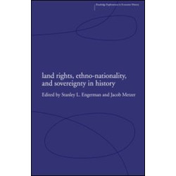 Land Rights, Ethno-nationality and Sovereignty in History Land Rights, Ethno-nationality and Sovereignty in History