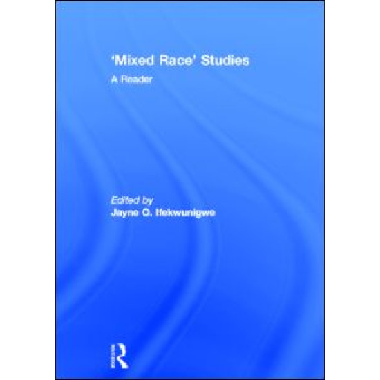 'Mixed Race' Studies 'Mixed Race' Studies