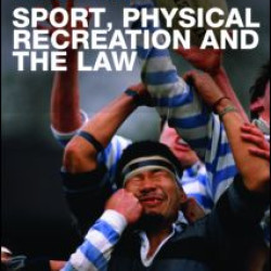 Sport, Physical Recreation and the Law Sport, Physical Recreation and the Law