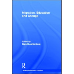 Migration, Education and Change Migration, Education and Change