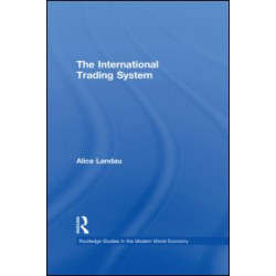 The International Trading System The International Trading System