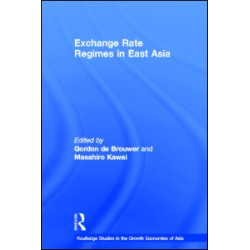 Exchange Rate Regimes in East Asia Exchange Rate Regimes in East Asia
