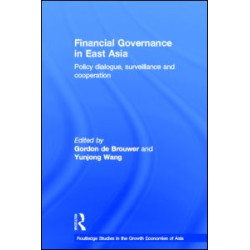 Financial Governance in East Asia Financial Governance in East Asia