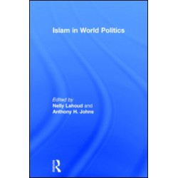Islam in World Politics Islam in World Politics