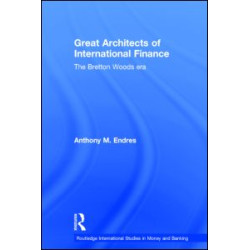 Architects of the International Financial System Architects of the International Financial System