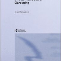 The Roman Book of Gardening The Roman Book of Gardening