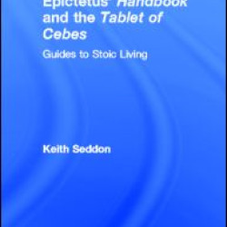 Epictetus' Handbook and the Tablet of Cebes Epictetus' Handbook and the Tablet of Cebes