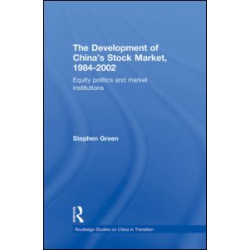 The Development of China's Stockmarket, 1984-2002 The Development of China's Stockmarket, 1984-2002