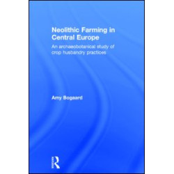 Neolithic Farming in Central Europe Neolithic Farming in Central Europe