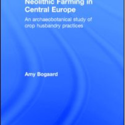 Neolithic Farming in Central Europe Neolithic Farming in Central Europe