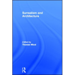 Surrealism and Architecture Surrealism and Architecture