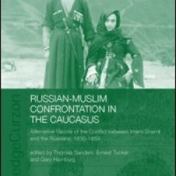 Russian-Muslim Confrontation in the Caucasus Russian-Muslim Confrontation in the Caucasus
