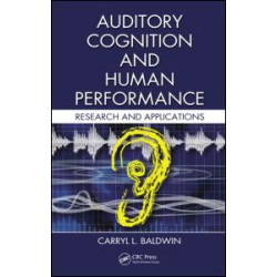 Auditory Cognition and Human Performance Auditory Cognition and Human Performance