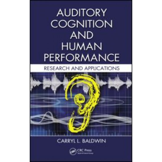 Auditory Cognition and Human Performance Auditory Cognition and Human Performance