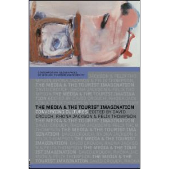 The Media and the Tourist Imagination The Media and the Tourist Imagination