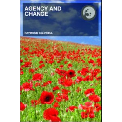 Agency and Change Agency and Change