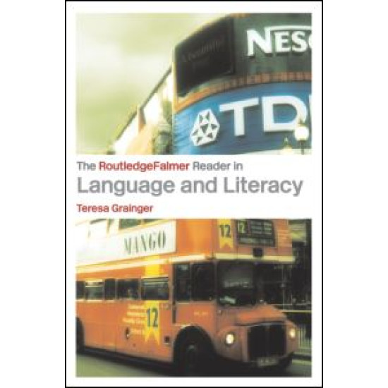 The RoutledgeFalmer Reader in Language and Literacy