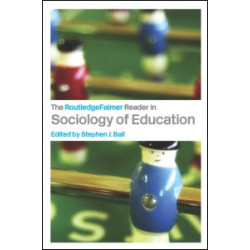 The RoutledgeFalmer Reader in Sociology of Education The RoutledgeFalmer Reader in Sociology of Education