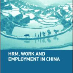 HRM, Work and Employment in China