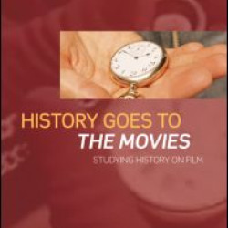 History Goes to the Movies History Goes to the Movies