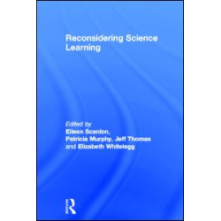 Reconsidering Science Learning Reconsidering Science Learning