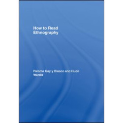 How to Read Ethnography How to Read Ethnography
