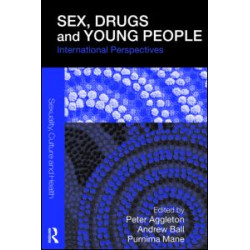 Sex, Drugs and Young People Sex, Drugs and Young People
