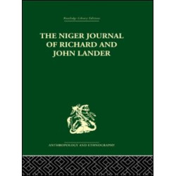 The Niger Journal of Richard and John Lander The Niger Journal of Richard and John Lander