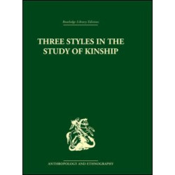 Three Styles in the Study of Kinship Three Styles in the Study of Kinship