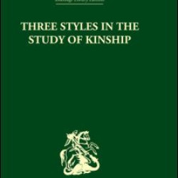 Three Styles in the Study of Kinship Three Styles in the Study of Kinship