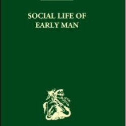 Social Life of Early Man Social Life of Early Man
