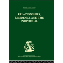 Relationships, Residence and the Individual Relationships, Residence and the Individual