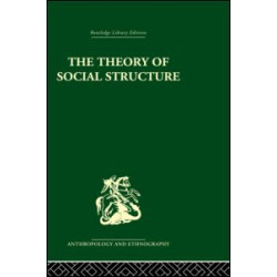 The Theory of Social Structure The Theory of Social Structure