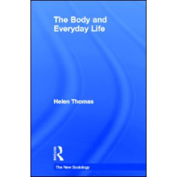 The Body and Everyday Life The Body and Everyday Life