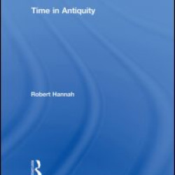 Time in Antiquity Time in Antiquity