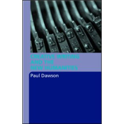 Creative Writing and the New Humanities Creative Writing and the New Humanities