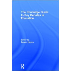 The RoutledgeFalmer Guide to Key Debates in Education The RoutledgeFalmer Guide to Key Debates in Education