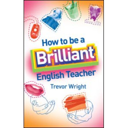 How to be a Brilliant English Teacher How to be a Brilliant English Teacher
