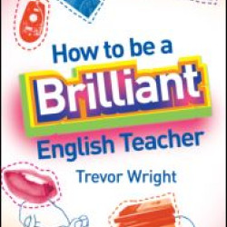 How to be a Brilliant English Teacher How to be a Brilliant English Teacher