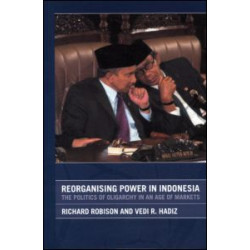 Reorganising Power in Indonesia