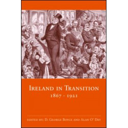 Ireland in Transition, 1867-1921 Ireland in Transition, 1867-1921