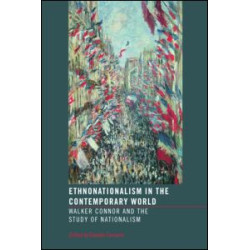 Ethnonationalism in the Contemporary World Ethnonationalism in the Contemporary World