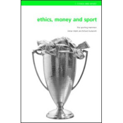 Ethics, Money and Sport Ethics, Money and Sport