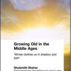 Growing Old in the Middle Ages