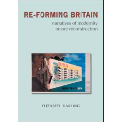 Re-forming Britain Re-forming Britain