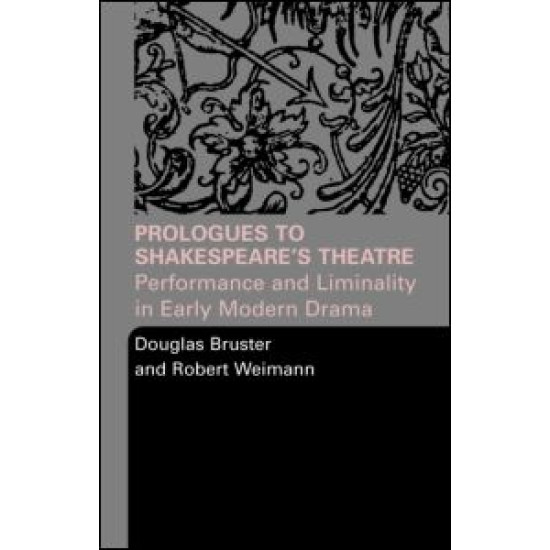 Prologues to Shakespeare's Theatre